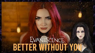 Evanescence - Better Without You - Cover by Halocene