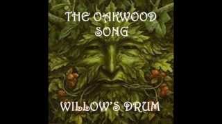 Willows Drum - The Oakwood Song