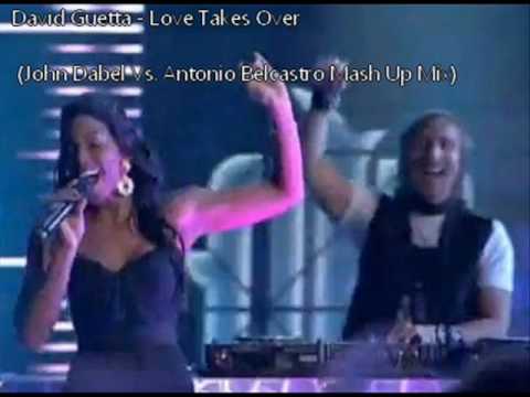 David Guetta - Love Takes Over John Dabel Vs Antonio Belcastro .wmv