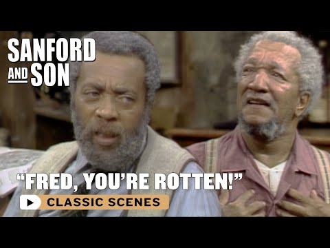 Grady Calls Fred A Rotten Father! | Sanford and Son