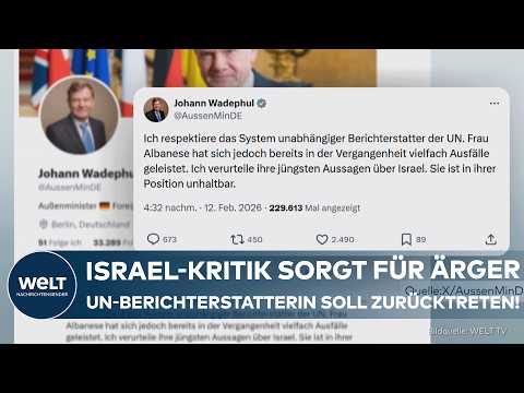 NAHOST-KONFLIKT: Wadephul fordert Rücktritt von UN-Berichterstatterin für Palästinenser-Gebiete!