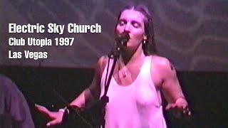 Electric Sky Church Live 1997 Club Utopia - Las Vegas