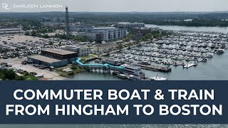 Commuter Boat & Train from Hingham to Boston