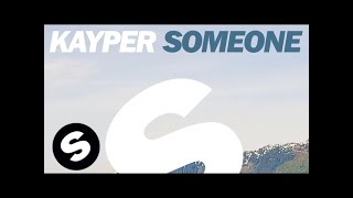 Kayper - Someone (Club Edit)