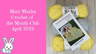 Mary Maxim Crochet of The Month | April 2023 #marymaxim
