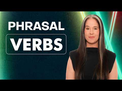 Speaking English: Phrasal Verbs are CRITICAL for Speaking American English Well