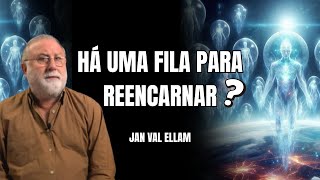 NÃO HÁ LUGARES MUITO BONS NESTE UNIVERSO PARA REENCARNAR | JAN VAL ELLAM
