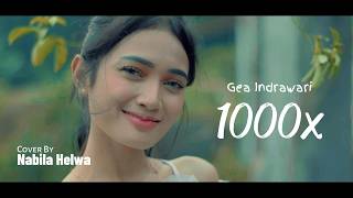 Download lagu 1000X - Ghea Indrawari | Cover Nabila Helwa mp3 Download lagu 1000X - Ghea Indrawari | Cover Nabila Helwa mp3