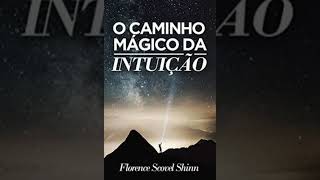 O CAMINHO MÁGICO DA INTUIÇÃO | #audiobook  #audiolivro #youtube #aprender #comofazer  COMPLETO 📚