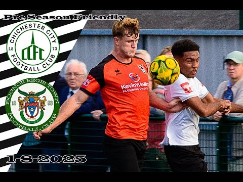 Pre Season Friendly Chichester City Vs Bognor Regis Town.1-8-2025