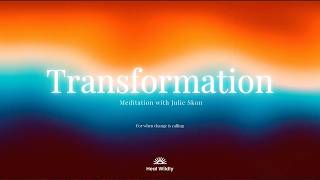 A Meditation for Transformation | Becoming Novaturient