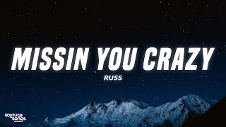 Russ - Missin You Crazy (Lyrics)