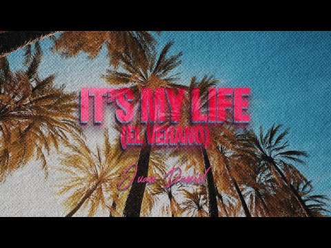 Juan Daniél - It‘s My Life (El Verano) - Official Video