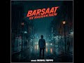 BARSAAT KE MAUSAM MAIN