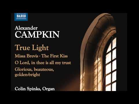 CAMPKIN, A.: Choral Works - True Light / Missa Brevis / The First Kiss (vOx Chamber Choir,  D Crown)
