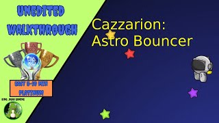 Cazzarion: Astro Bouncer - Unedited Platinum Trophy Walkthrough (PS5)