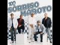 Sorriso Maroto-Vai acabar sem ninguem 