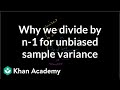 Review and intuition why we divide by n-1 for the unbiased sample | Khan Academy
