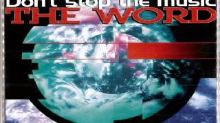 The Word - Don't Stop The Music (Hardcore Mix) (Club Edit)