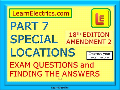 18th EDITION EXAM QUESTIONS – BS7671 – AMENDMENT 2 – PART 7 – SPECIAL LOCATIONS – FINDING THE ANSWER