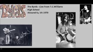 The Byrds - Live From T.C.Williams High School Alexandria, VA 1970