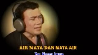 Download lagu Rhoma Irama Air Mata dan Mata Air... mp3