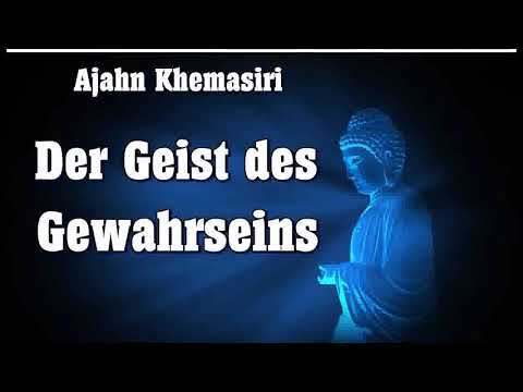 Der Geist des Gewahrseins - Ajahn Khemasiri