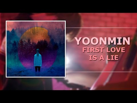 yoonmin ✘ first love is a lie