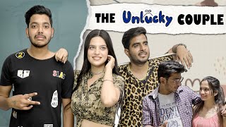 The Unlucky Couple  Abhishek Kohli