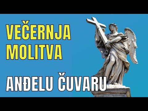 VEČERNJA MOLITVA ANĐELU ČUVARU