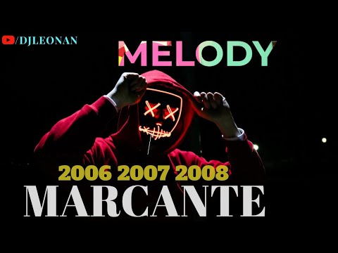 MELODY MARCANTE 2006 2007 2008 (SET ESPECIAL)