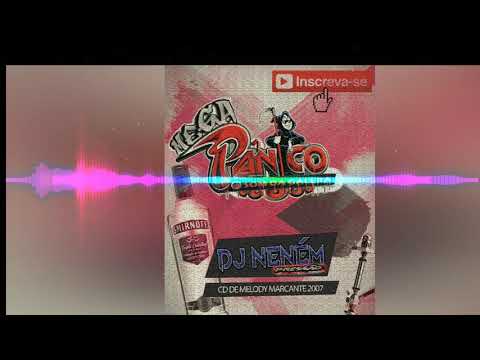 CD DE MELODY MARCANTE 2007             DJ NENÉM PRESSÃO