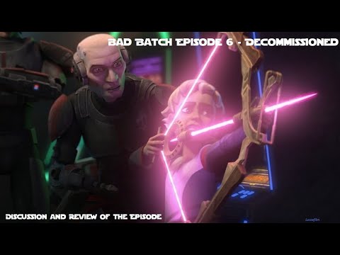 Bad Batch Ep. 6 - Decommissioned