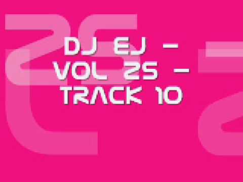 DJ EJ VOL 25 TRACK 10