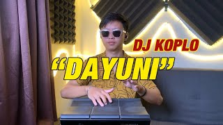 Download lagu DJ KOPLO DAYUNI mp3
