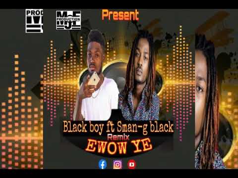 #black boy# feat SMAN G BLACK (EWOW YE)