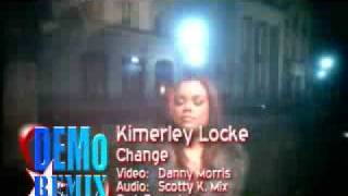 &quot;Change&quot; Scotty K Remix - Kimberley Locke