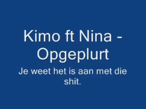 Kimo ft Nina   Opgeplurt
