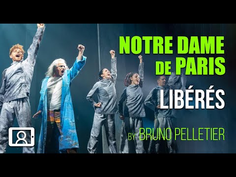 Bruno Pelletier - Libérés (Notre-Dame de Paris 2022)
