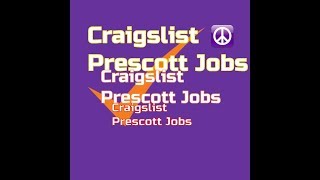 Craigslist Prescott Jobs: 17  Standout Positions Available