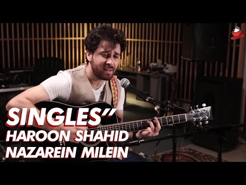 SINGLES" // 3 // Haroon Shahid - Nazarein Milein