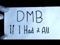 Dave Matthews Band - If I had it all (Studion version) (with lyrics)