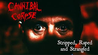 Cannibal Corpse - Stripped, Raped and Strangled (lyric video)