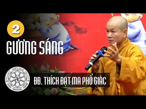 Gương Sáng 2: ĐĐ. Thích Đạt Ma Phổ Giác