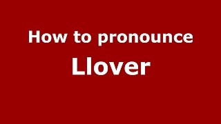 How to pronounce Llover