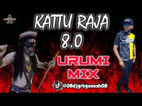 KATTU RAJA 8.0 URUMI MIX BY DJ🎧GRK#ruvenakaruppar #djmixclub #greenrastacrew #kashvillanz#gkkaruppar