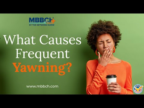 What Causes frequesnt yawning? I MBBCH