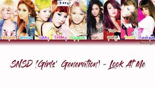 Girls’ Generation (소녀시대) (SNSD) – Look At Me Lyrics (Han|Rom|Eng|Color Coded) #TBS