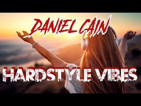 Daniel Cain - 𝐇𝐀𝐑𝐃𝐒𝐓𝐘𝐋𝐄 𝐕𝐈𝐁𝐄𝐒 (HARDSTYLE 2025)