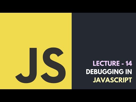 Lecture 14 Debugging In Javascript Core Javascript Tutorial